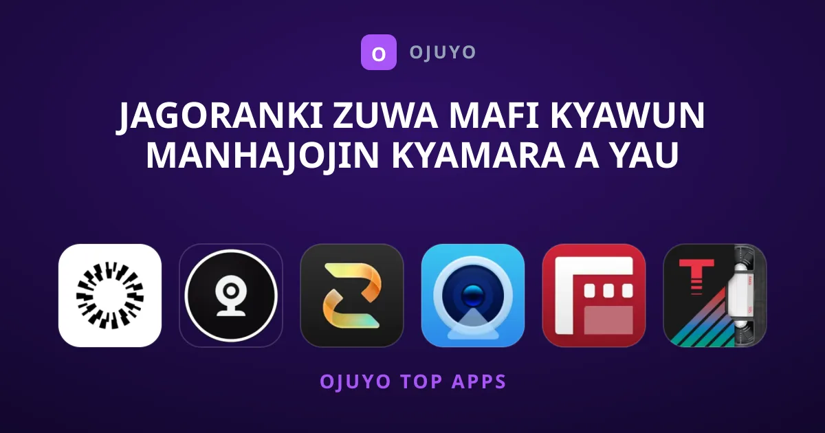 Jagoranki Zuwa Mafi Kyawun Manhajojin Kyamara A Yau